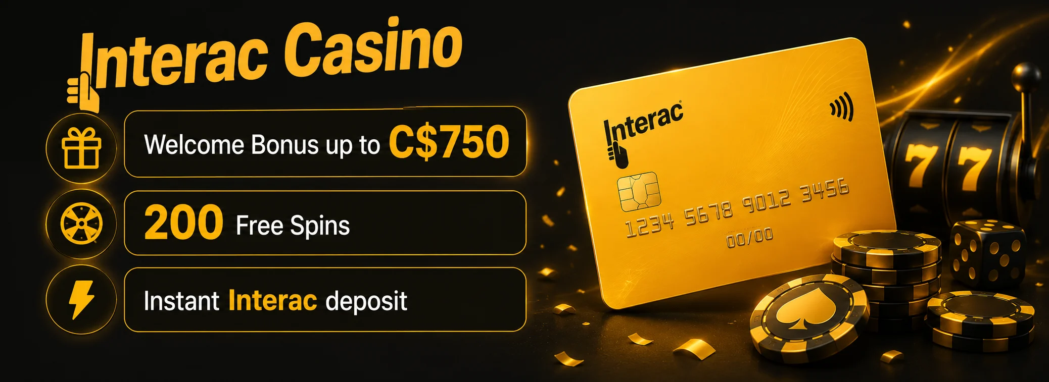 Interac Casino promotions banner: 100% up to C$750 plus 200 free spins